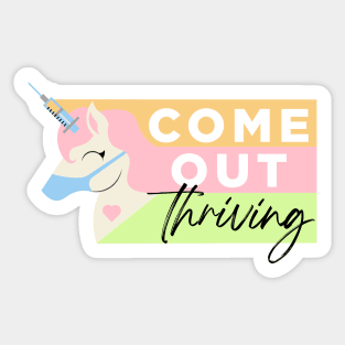 Come Out Thriving Sticker